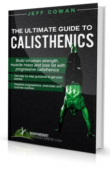 The Ultimate Guide to Calisthenics